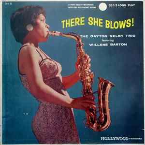 Download Dayton Selby Trio Featuring Willene Barton - There She Blows!