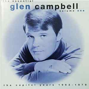 Download Glen Campbell - The Essential Glen Campbell Volume One The Capitol Years 1962-1979