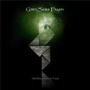 Download Grey Skies Fallen - The Many Sides Of Truth