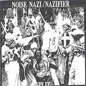 Download Noise Nazi / Nazifier - Split