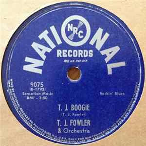 Download T. J. Fowler & Orchestra - T. J. Boogie / What's The Matter Now