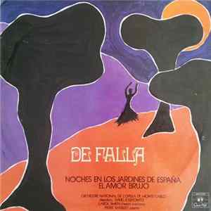 Download Manuel De Falla, Orchestre National De L'Opera De Monte-Carlo, David Josefowitz, Carol Smith, Pierre Barbizet - El Amor Brujo - Noches En Los Jardines De Espana
