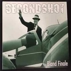 Download Secondshot - Bland Finale