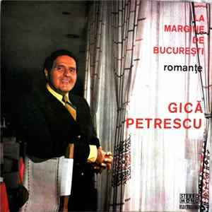Download Gică Petrescu - La Margine De București - Romanțe