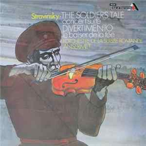 Download Igor Stravinsky / L'Orchestre De La Suisse Romande, Ernest Ansermet - Divertimento / The Soldier's Tale