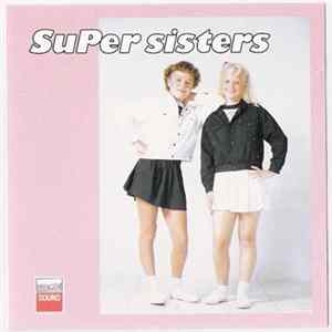 Download SuPer Sisters - SuPer Sisters