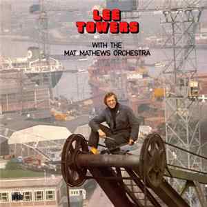 Download Lee Towers - Lee Towers With The Mat Mathews Orchestra