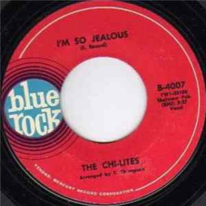 Download The Chi-Lites - I'm So Jealous / The Mix Mix Song