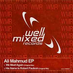 Download Ali Mahmud - We Meet Again / His Name Is Robert Paulson