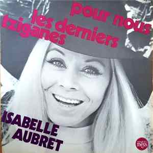 Download Isabelle Aubret - Pour Nous / Les Derniers Tziganes
