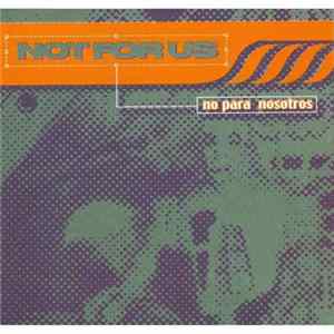 Download Not For Us - No Para Nosotros