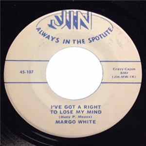 Download Margo White - I've Got A Right To Lose My Mind / If Only You Were Here