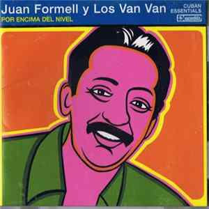 Download Juan Formell Y Los Van Van - Por Encima Del Nivel