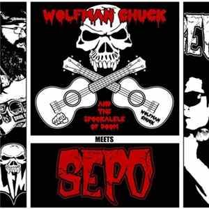 Download Wolfman Chuck And The Spookalele Of Doom - Wolfman Chuck And The Spookalele Of Doom Meets SEPO