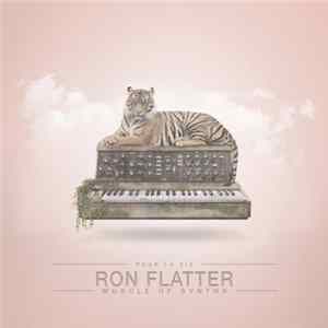 Download Ron Flatter - Muscle Of Synths