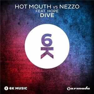 Download Hot Mouth Vs Nezzo Feat. Hope - Dive