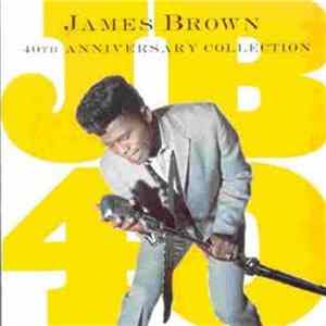 Download James Brown - 40th Anniversary Collection