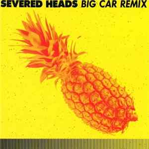 Download Severed Heads - Big Car (Remix)