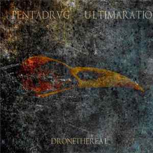 Download Pentadrvg, Ultimaratio - Dronethereal