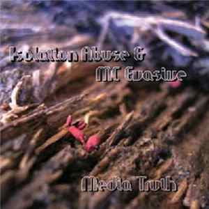 Download Isolation Abuse & MC Evasive - Media Truth