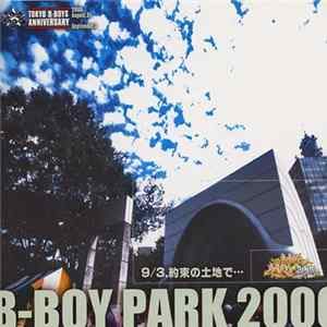 Download Various - B-Boy Park 2000 9/3.約束の土地で・・・