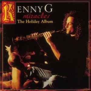 Download Kenny G - Miracles - The Holiday Album