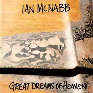 Download Ian McNabb - Great Dreams Of Heaven