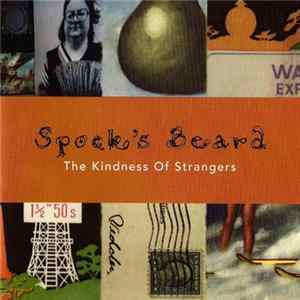 Download Spock's Beard - The Kindness Of Strangers