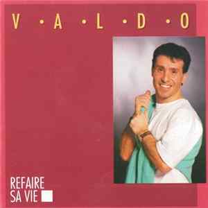 Download Valdo - Refaire Sa Vie