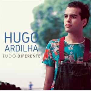 Download Hugo Ardilha - Tudo Diferente