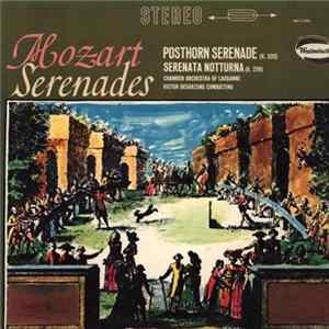 Download Chamber Orchestra Of Lausanne / Victor Desarzens - Mozart Serenades - Posthorn Serenade - Serenata Notturna