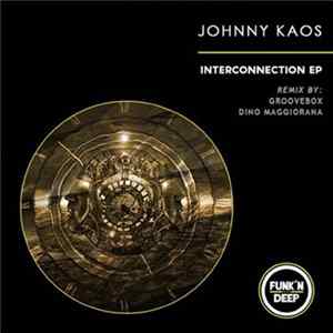 Download Johnny Kaos - Interconnection EP