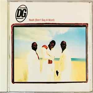 Download DG - Hush (Don't Say A Word) (Remix)