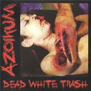 Download Azoikum - Dead White Trash