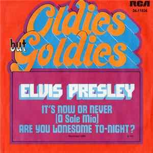 Download Elvis Presley - It's Now Or Never / Are You Lonesome To-Night