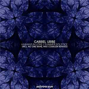 Download Gabriel Uribe - Humans In Love / Summer Solstice