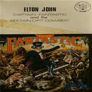 Download Elton John - Captain Fantastic And The Brown Dirt Cowboy