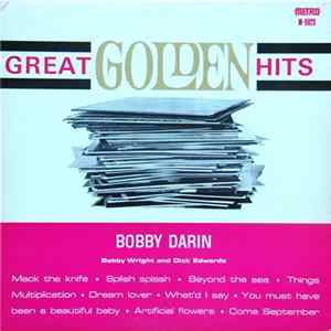 Download Bobby Wright , Dick Edwards - Great Golden Hits - Bobby Darrin