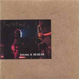 Download Twinemen - Chicago, IL 02.02.03