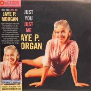 Download Jaye P. Morgan - Just You, Just Me