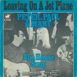 Download Peter, Paul & Mary - Leaving On A Jet Plane