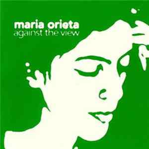 Download Maria Orieta - Against The View