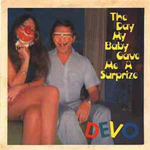 Download Devo - The Day My Baby Gave Me A Surprize