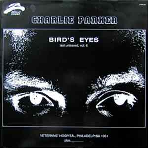 Download Charlie Parker - Bird's Eyes, Last Unissued, Vol. 6