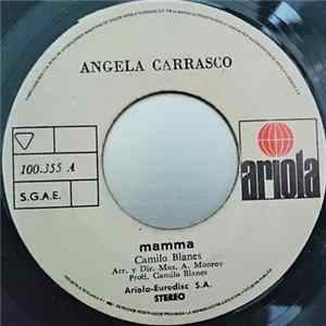 Download Angela Carrasco - Mamma / Quererte A Ti