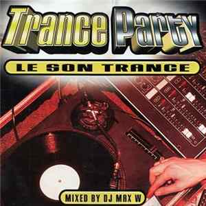 Download Various - Trance Party - Le Son Trance (Versions Originales)