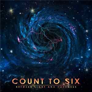 Download Count To Six - Between Light And Darkness