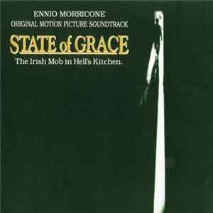 Download Ennio Morricone - State Of Grace • Original Motion Picture Soundtrack