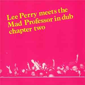 Download Lee Perry & Mad Professor - Lee Perry Meets The Mad Professor In Dub Chapter Two