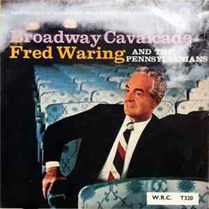 Download Fred Waring & The Pennsylvanians - Broadway Cavalcade